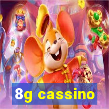 8g cassino