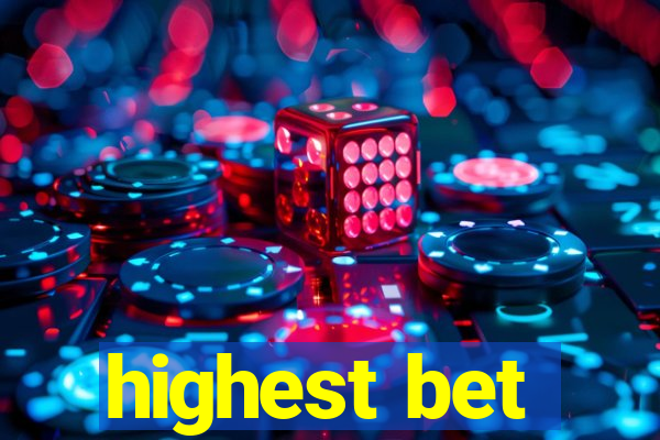 highest bet