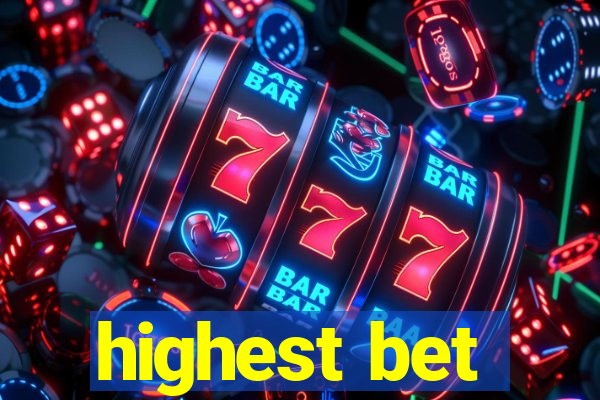 highest bet