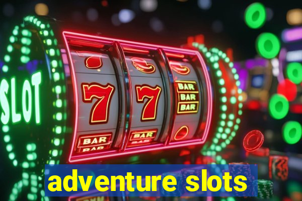 adventure slots