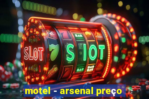 motel - arsenal preço