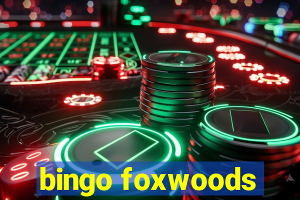 bingo foxwoods