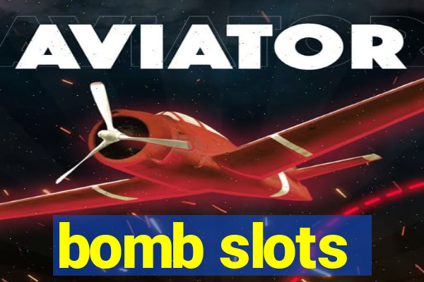 bomb slots