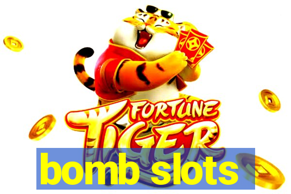 bomb slots