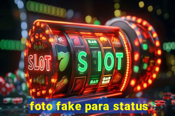 foto fake para status