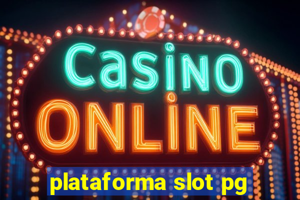 plataforma slot pg