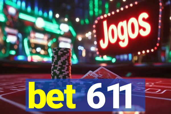 bet 611