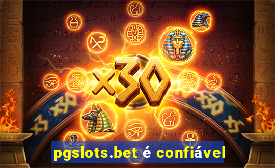 pgslots.bet é confiável