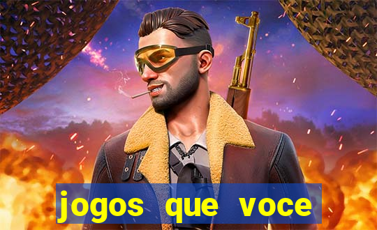 jogos que voce pode ganhar dinheiro