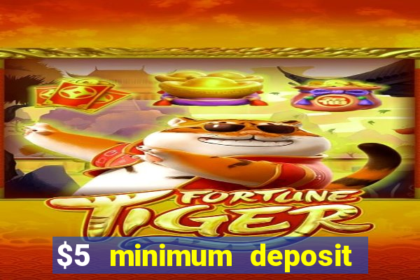 $5 minimum deposit casino australia 2023