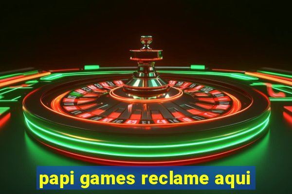 papi games reclame aqui