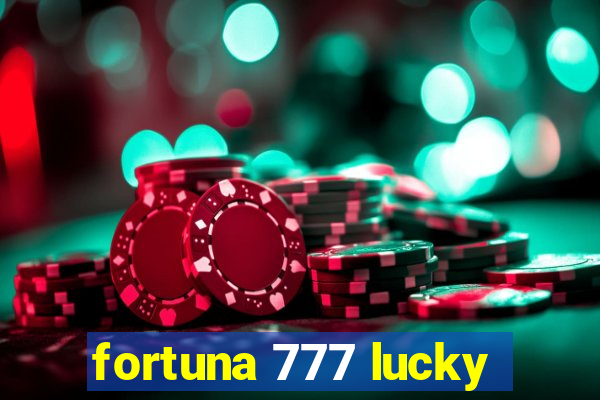 fortuna 777 lucky