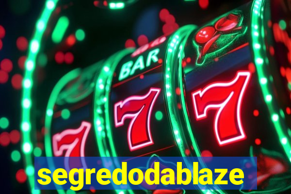 segredodablaze