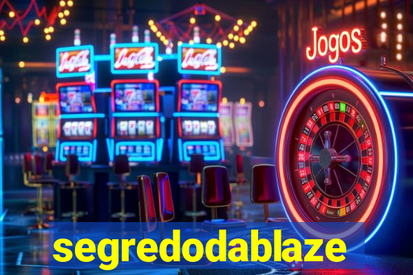 segredodablaze