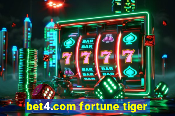 bet4.com fortune tiger