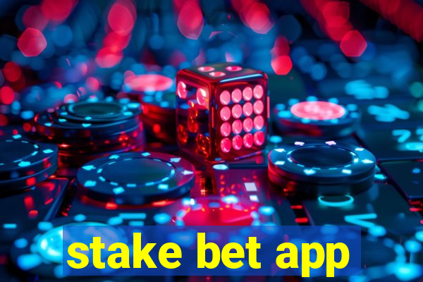 stake bet app