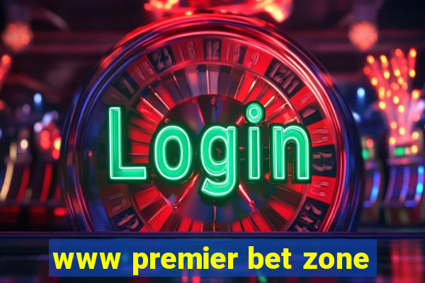 www premier bet zone