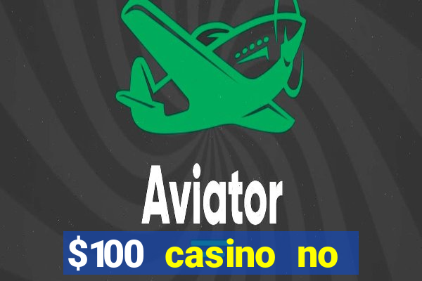 $100 casino no deposit bonus codes