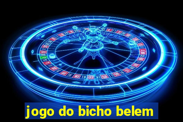 jogo do bicho belem