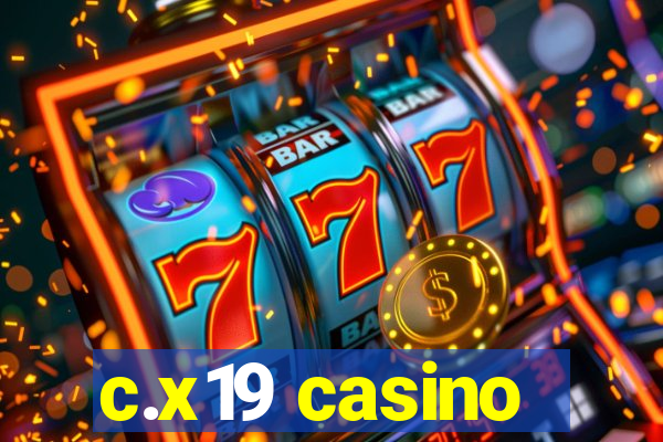 c.x19 casino