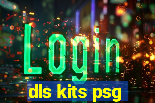 dls kits psg