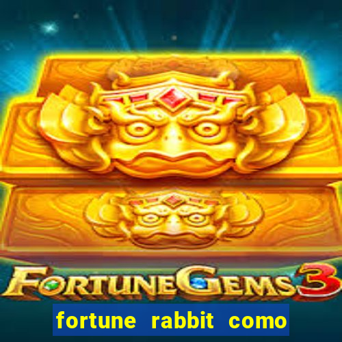 fortune rabbit como ganhar Informational