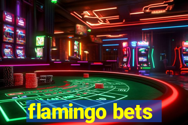 flamingo bets