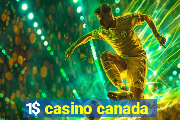 1$ casino canada