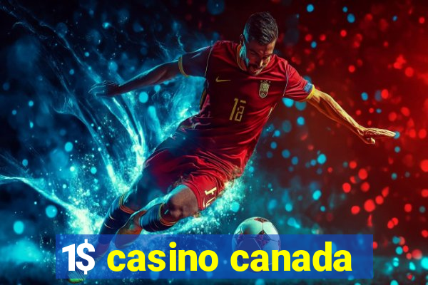 1$ casino canada