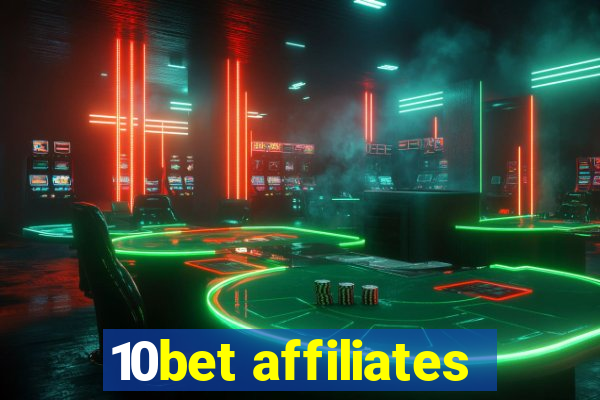 10bet affiliates