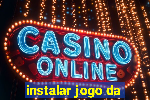 instalar jogo da