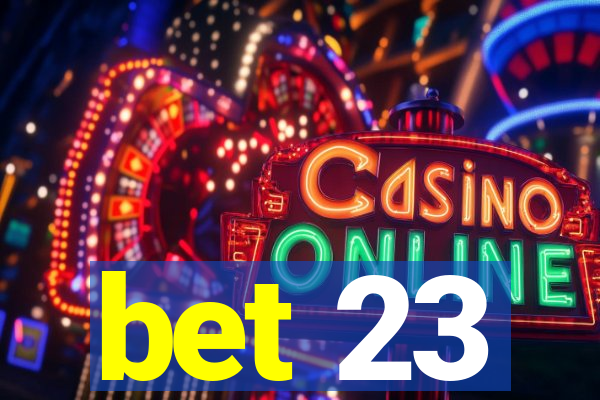 bet 23