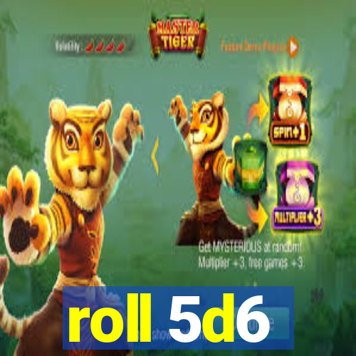 roll 5d6