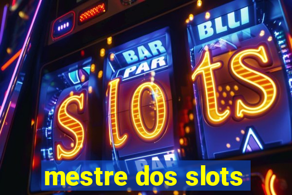 mestre dos slots