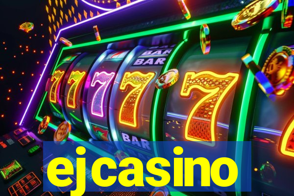 ejcasino