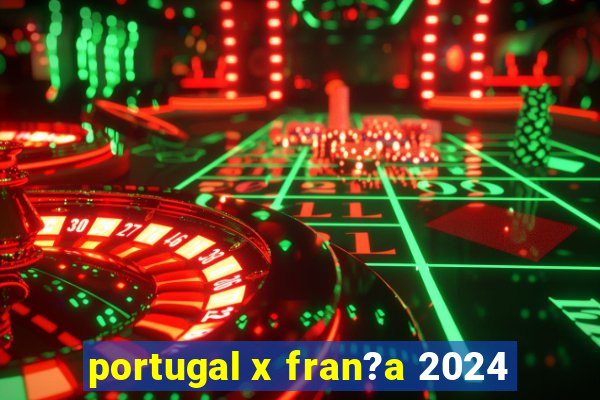 portugal x fran?a 2024