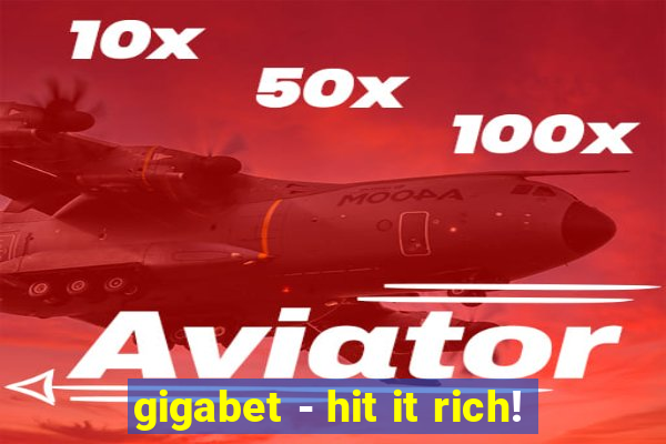 gigabet - hit it rich!