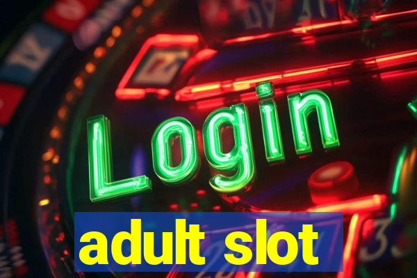 adult slot