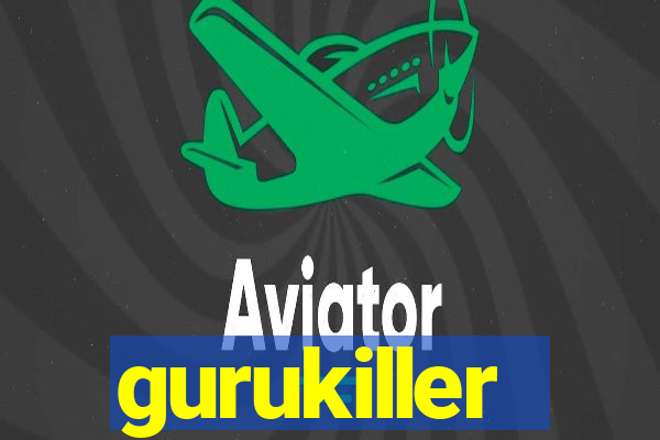 gurukiller