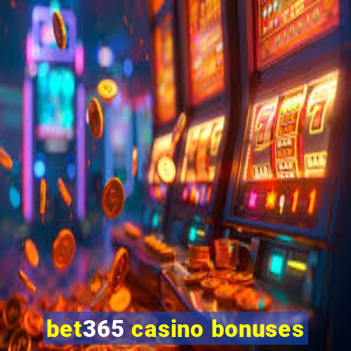 bet365 casino bonuses