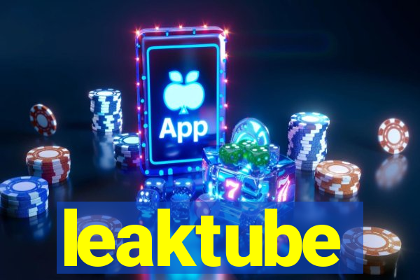 leaktube