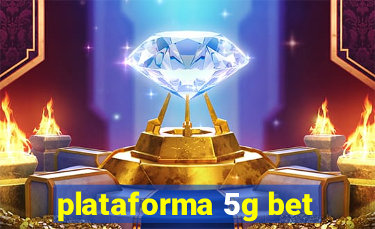 plataforma 5g bet