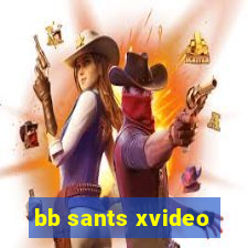 bb sants xvideo