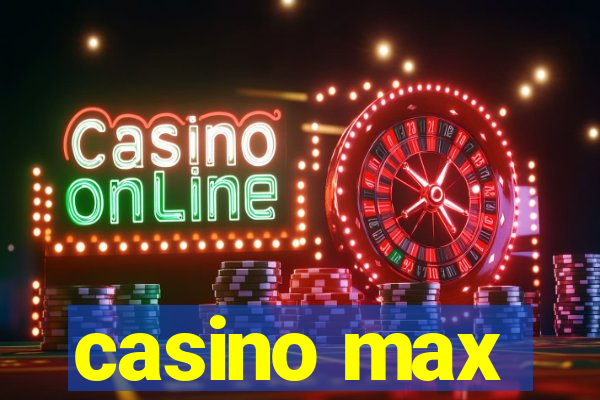 casino max