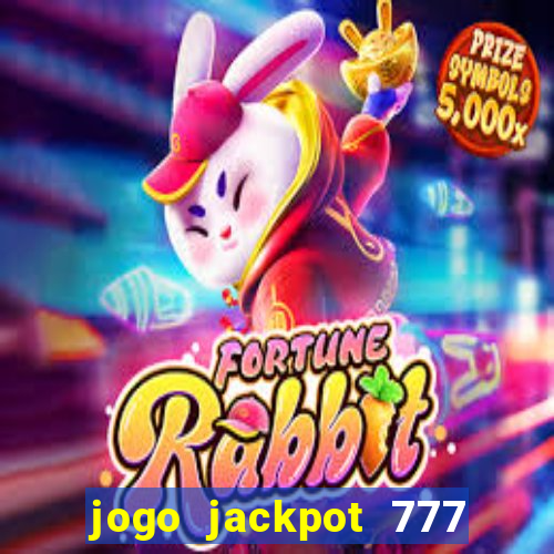 jogo jackpot 777 paga mesmo