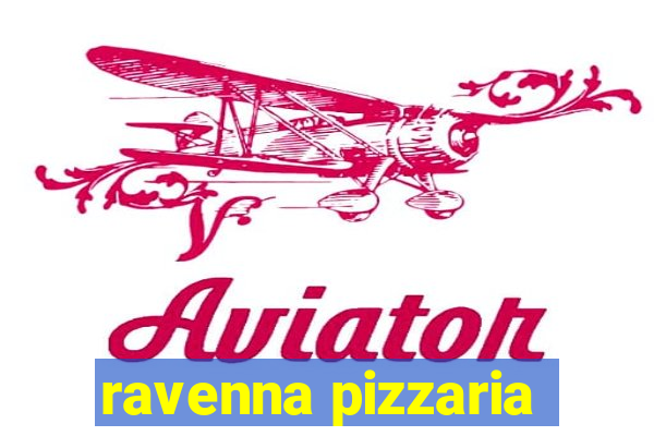 ravenna pizzaria