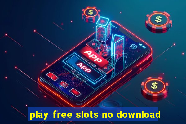 play free slots no download