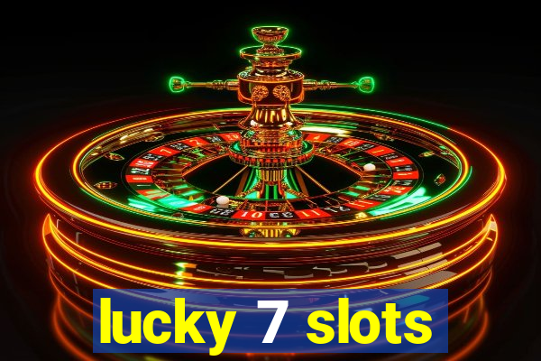 lucky 7 slots