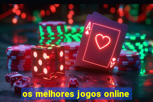 os melhores jogos online