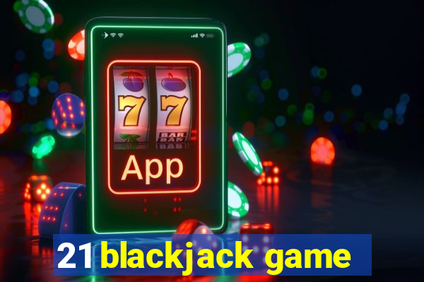 21 blackjack game